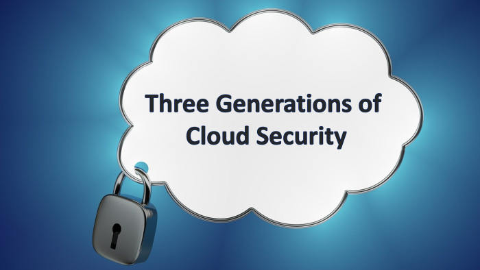 3-generations-cloudsecurity