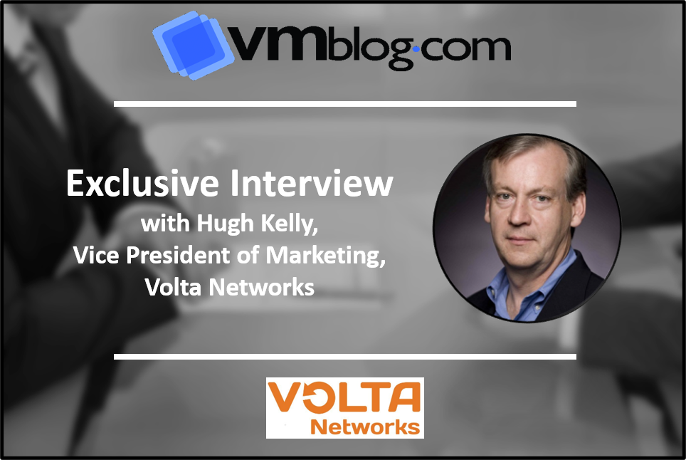interview volta networks hugh kelly interview volta networks hugh kelly