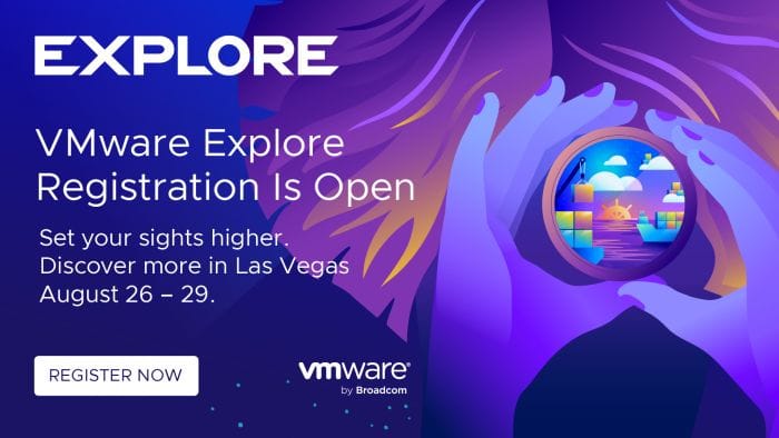 VMware Explore Registration is Open
