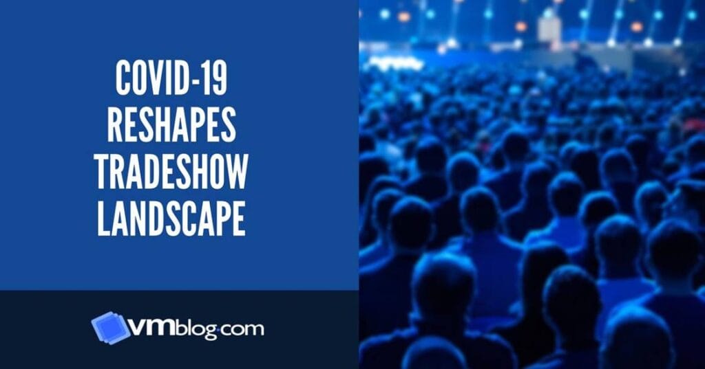 COVID-19 Reshapes Tradeshow Landscape