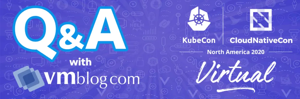 KubeCon 2020 Q&A