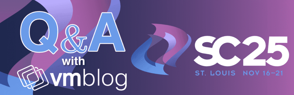 SC25 Q&A with vmblog