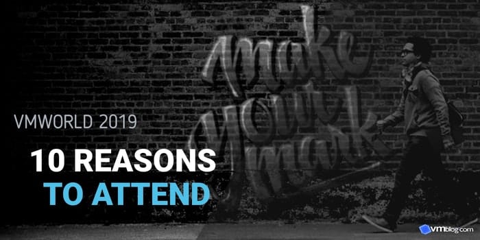VMworld 2019 10 reasons