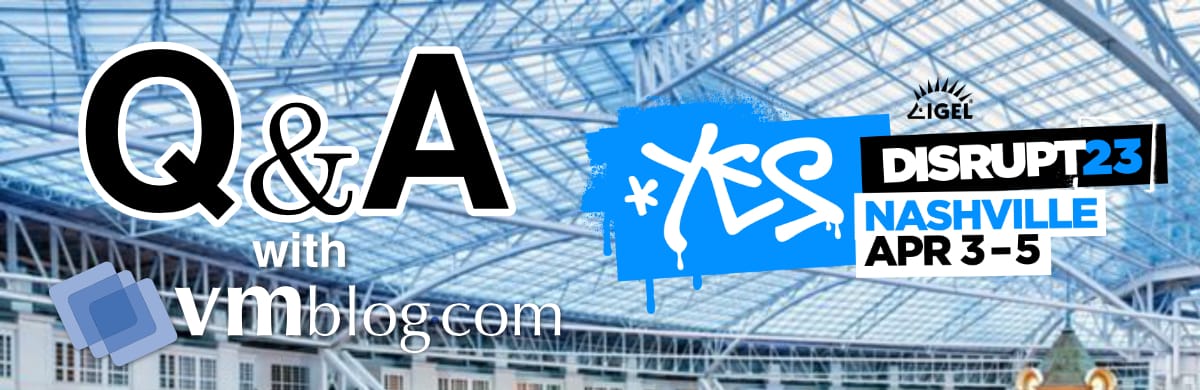igel-disrupt2023-Q&A