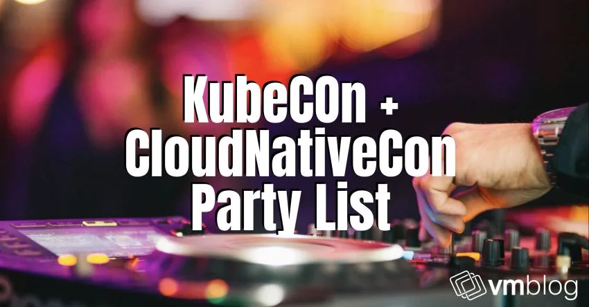 KubeCon + CloudNativeCon Party List