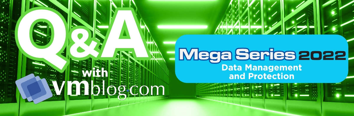 VMBlog Mega Series 2022 Q&A | Data Management and Protection