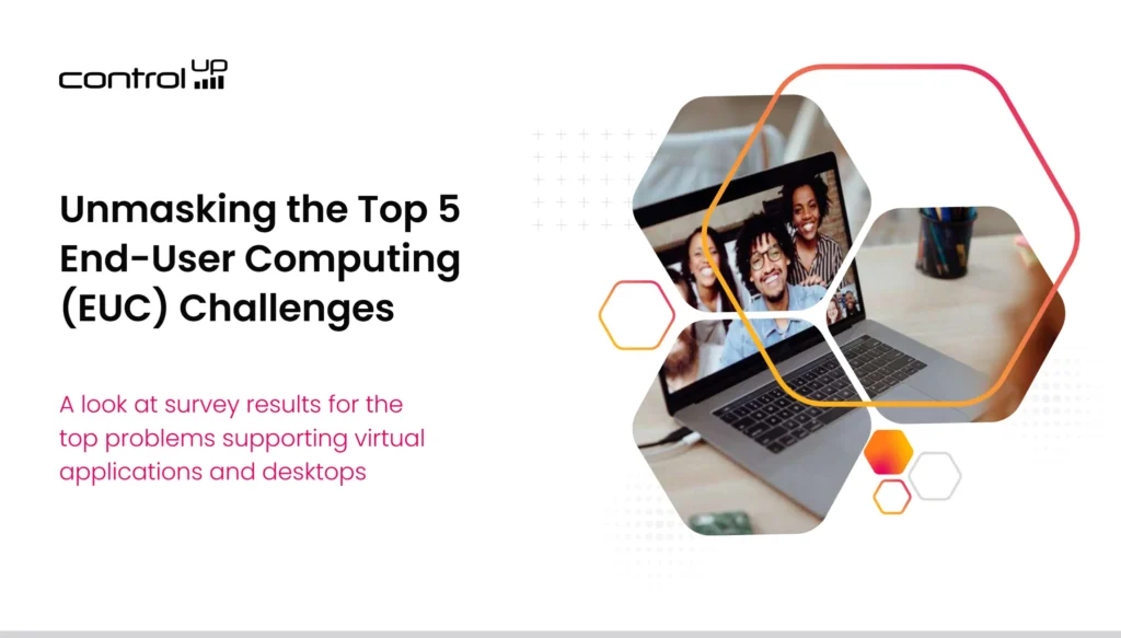 top 5 euc challenges controlup